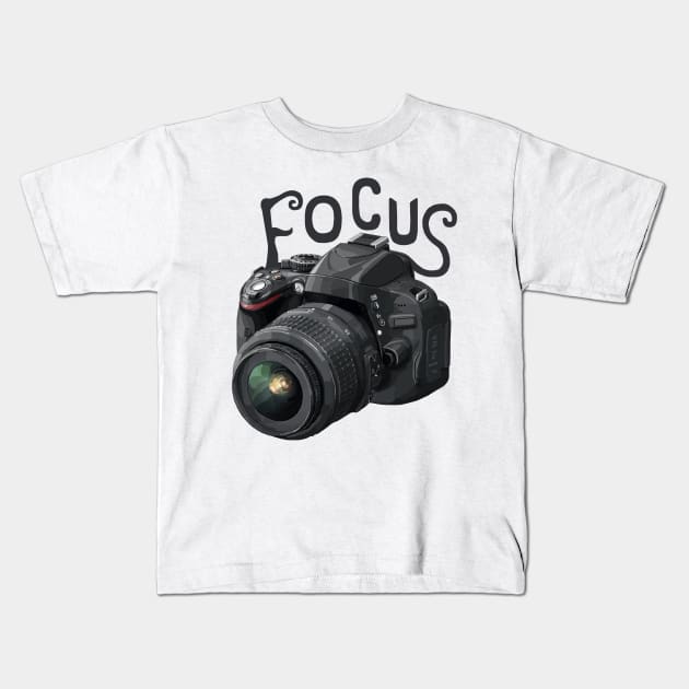 Focus Camera Motivation Kids T-Shirt by Art by Deborah Camp